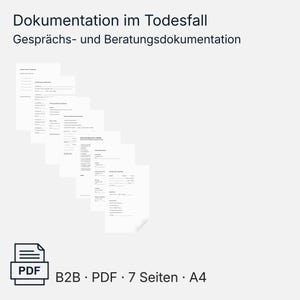 May include: A stack of white A4-sized documents with text, titled "Dokumentation im Todesfall" and "Gesprächs- und Beratungsdokumentation". A PDF icon is in the lower left corner, with the text "B2B • PDF • 7 Seiten • A4".