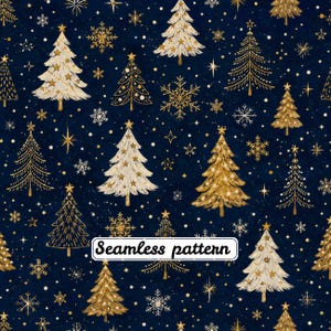 May include: A seamless pattern featuring a dark navy blue background decorated with various gold and white Christmas trees, intricate snowflakes, and small scattered stars. The text Seamless pattern is printed in black on a white rectangle.