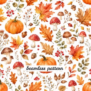 May include: A seamless pattern featuring watercolour illustrations of orange pumpkins, red and white spotted mushrooms, brown mushrooms, various autumn leaves in shades of yellow, orange, and brown, acorns, and red berries on a white background.