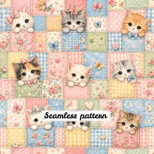 May include: A seamless pattern featuring various kittens peeking out from a patchwork quilt design. The fabric squares display floral, gingham, and polka dot prints in pastel colors, accented with butterflies and hearts. Text reads Seamless pattern.