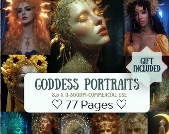 May include: A collage of portraits featuring women adorned with elaborate golden headpieces and jewelry. The text "Goddess Portraits" is displayed, along with "8.5 x 11-300DPI-COMMERCIAL USE" and "77 Pages". A gift tag is included.
