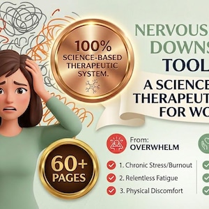 Puede incluir: Ilustración de una mujer estresada con las manos en la cabeza. El texto dice: "Nervous System Downshift Toolkit: A Science-Based Therapeutic Guide For Women." Un medallón dorado muestra "100% Science-Based Therapeutic System."