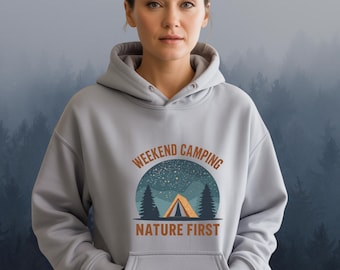 Weekend Camping Hoodie, Nature First Sweatshirt, Outdoor Adventure Gildan Hoodie, Camping Lover Gift Unisex