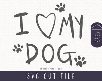 SVG Cut File - I Heart My Dog, Dog Lover, Dog SVGs