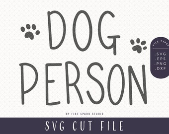 SVG Cut File - Dog Person, Dog Lover, Dog SVGs