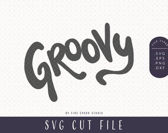 SVG Cut File - Groovy Retro Phrase, Hand Lettering SVG, Retro SVG