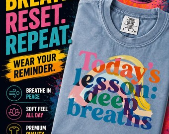 T-shirt met de tekst "De les van vandaag: Diep ademhalen", T-shirt met ontspanningsprint, cadeau voor de leerkracht, bedankje voor de leerkracht, schoolshirt, cadeau voor een nieuwe leerkracht
