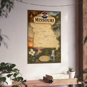 May include: A vertical wall poster featuring a map of Missouri with the text MISSOURI THE SHOW-ME STATE. The design includes illustrations of a cave, a river, a waterfall, a white dogwood flower, and a bluebird, with the state motto SALUS POPULI SUPREMA LEX ESTO.