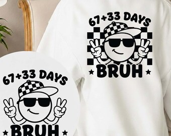 Happy 100 Days of School SVG PNG, 67+33 Days Bruh Meme Design, Retro Smiley Face Png, Teacher Student Shirt Sublimation, Cricut