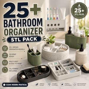 May include: A collection of 3D printable bathroom organisers including a wall-mounted toothbrush holder, a round rotating tray, a rectangular divided tray, a green oval cup, and a green soap dispenser. Text reads 25+ BATHROOM ORGANIZER STL PACK.