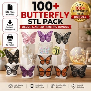 May include: A digital bundle of 100+ butterfly STL files for 3D printing, featuring various butterfly designs in black, purple, pink, and orange, alongside decorative figurines, a bee icon, and a glowing spherical lamp with butterfly cutouts.