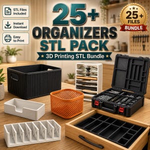 May include: A digital collection of 25+ organizers STL pack for 3D printing. The image displays a black ribbed bin, a white lid rack, an orange mesh basket, a black hardware case with red latches, and a white desk organizer on a wooden surface.