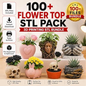 May include: A digital bundle of 100+ flower top STL files for 3D printing, featuring various decorative planters including a pink heart, a human face tree trunk, hands holding a pot, a skull, a rabbit, and a textured pot with fungi.