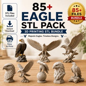 May include: A digital bundle of 85+ eagle STL files for 3D printing, featuring various eagle sculptures including perched, flying, and geometric designs. The text reads 85+ EAGLE STL PACK, 3D PRINTING STL BUNDLE, and Majestic Eagles. Timeless Designs.