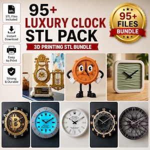 May include: A digital collection of 95+ luxury clock STL files for 3D printing. The image displays various clock designs including a gold ornate clock, an orange cartoon character clock, a square green clock, and several circular wall clocks.
