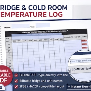 May include: A white and blue temperature log titled "FRIDGE & COLD ROOM TEMPERATURE LOG." The log includes sections for month, year, unit, date, AM/PM, comments, and signatures. The log is an editable, fillable PDF.