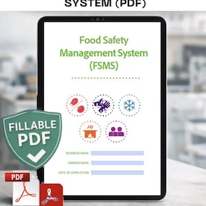 May include: A digital food safety management system (PDF) displayed on a tablet. The screen shows "Food Safety Management System (FSMS)" with icons. Includes a "Fillable PDF" badge and PDF file icons. Text reads "Complete Digital Pack - Editable PDFs" and "Designed for Cafés, Restaurants & Takeaways."