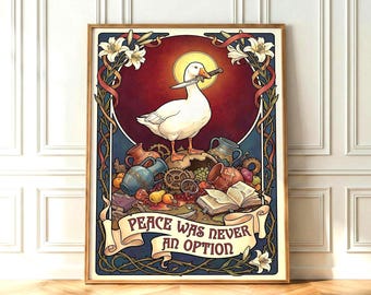 Funny Goose Wall Art, Peace Was Never an Option Print, Chaotic Animal Decor