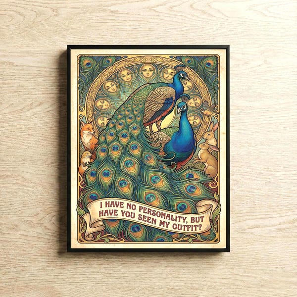 Funny Peacock Art Nouveau Print, Fashion Humor Wall Art (Digital Download)