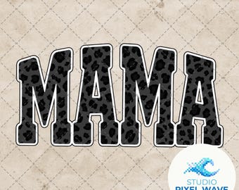Schwarzer Leopard Mama Design, MAMA PNG, Leopard Mama PNG, Trendy Mom Shirt Design, Gepard Print Varsity Mama Png, Muttertag Digital Download