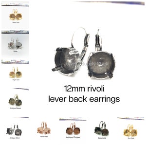 May include: A set of 12mm rivoli lever back earrings in various metal finishes, including antique silver, rose gold, antique copper, gunmetal, and rich gold.  The earrings are designed to hold a 12mm round stone.
