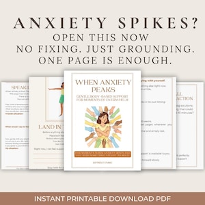 May include: A digital download titled "When Anxiety Peaks" with gentle body-based support. The cover features a woman surrounded by hands. The text reads "Instant Printable Download PDF."