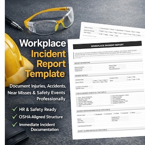May include: A workplace incident report template with safety glasses, a hard hat, and a pen. The document includes sections for incident details, injured person information, and injury details. The text reads: Document Injuries, Accidents, Near Misses & Safety Events Professionally.