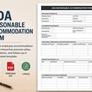 May include: An ADA Reasonable Accommodation Form template featuring sections for employee information, accommodation requests, functional limitations, job functions, an interactive process log, and accommodation options considered, available as a 2-page document.