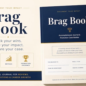 May include: A navy blue and cream colored Brag Book journal featuring the text Document Your Impact, Accomplishment Journal & Promotion Case Builder, and sections for tracking wins, metrics, and promotion evidence with a trophy icon.