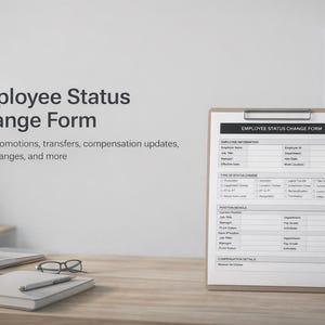 May include: A clipboard with an "Employee Status Change Form" is on a wooden desk. The form includes sections for employee information, type of status change, position details, and compensation details. The text "Track promotions, transfers, compensation updates, leave changes, and more" is also visible.