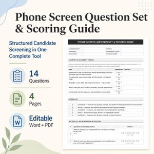 May include: A Phone Screen Question Set & Scoring Guide document featuring 14 questions across 4 pages in Word and PDF formats. The document includes sections for logistics, alignment checks, a rating key, and background and motivation questions.