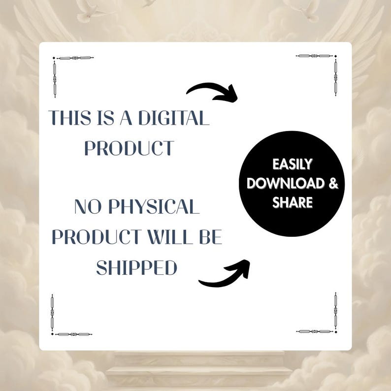 May include: White digital product announcement with text: "THIS IS A DIGITAL PRODUCT. NO PHYSICAL PRODUCT WILL BE SHIPPED." A black circle states "EASILY DOWNLOAD & SHARE." Decorative corner elements and arrows are included.