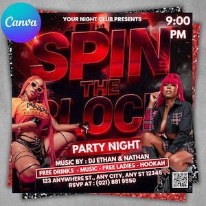 May include: A promotional flyer for a party night, featuring the text "SPIN THE BLOCK" in large red letters. The flyer includes the time 9:00 PM, and details about free drinks, music, and hookah. Two women are featured in the image.