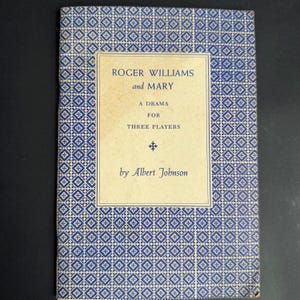 Roger Williams and Mary Vintage Drama Book by Albert Johnson Three Player Script