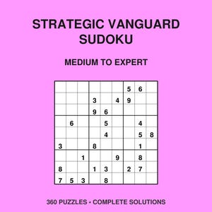Puede incluir: Una portada de libro rosa titulada STRATEGIC VANGUARD SUDOKU MEDIUM TO EXPERT de GDW Sudokus. La portada presenta una cuadrícula negra con números y el texto 360 PUZZLES • COMPLETE SOLUTIONS en la parte inferior. Diseño simple con texto negro sobre rosa.