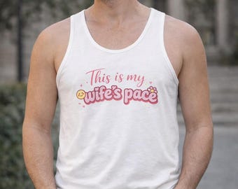 This Is My Wife's Pace tank | funny couples saying, pink script design