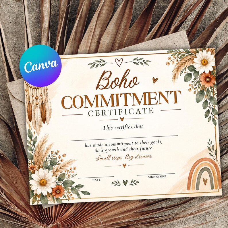 K&ouml;nnte beinhalten: Ein rechteckiges Zertifikat mit dem Titel Boho COMMITMENT CERTIFICATE, verziert mit Blumenillustrationen aus G&auml;nsebl&uuml;mchen, Pampasgras und einem Regenbogen. Der Text lautet This certifies that has made a commitment to their goals, their growth and their future. Small steps. Big dreams.