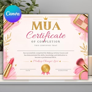 Könnte beinhalten: Eine rechteckige MUA-Abschlusszertifikat-Vorlage mit hellrosa Hintergrund und goldenen Akzenten. Der Text lautet MUA Certificate of Completion, This certifies that und Makeup Changes Lives. Enthält Illustrationen von Make-up-Pinseln, einem Lippenstift und einer Palette.