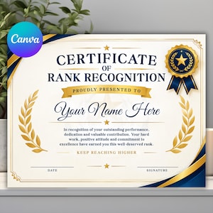 May include: A certificate of rank recognition with a cream background, navy blue text, and gold accents. It features a gold seal with a star, laurel leaf illustrations, and the text: CERTIFICATE OF RANK RECOGNITION, PROUDLY PRESENTED TO, Your Name Here, KEEP REACHING HIGHER, DATE, and SIGNATURE.