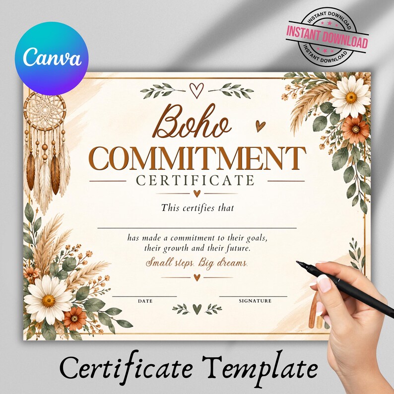 K&ouml;nnte beinhalten: Eine rechteckige Zertifikatsvorlage mit dem Text Boho COMMITMENT CERTIFICATE, This certifies that, has made a commitment to their goals, their growth and their future. Small steps. Big dreams. Verziert mit einem Traumf&auml;nger und Blumen.