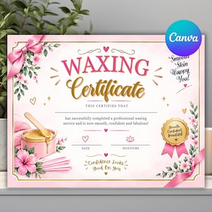 May include: A rectangular waxing certificate template with a pink and gold border, featuring floral accents, a pink wax pot with a wooden applicator, and text including WAXING Certificate, Smooth Skin Happy You, and Confidence Looks Good On You.