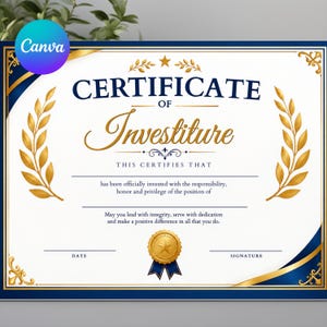 Könnte beinhalten: Ein weißes Investitur-Zertifikat mit dunkelblauen und goldenen Rändern. Der Text lautet Certificate of Investiture, This Certifies That, has been officially invested with the responsibility, honor and privilege of the position of, und May you lead with integrity, serve with dedication and make a positive difference in all that you do. Es zeigt goldene Lorbeerzweige, einen goldenen Stern und ein goldenes Siegel mit blauen Bändern.