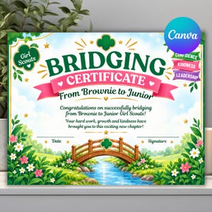 May include: A Girl Scouts Bridging Certificate from Brownie to Junior featuring a wooden bridge over a stream, green foliage, and flowers. Text includes "BRIDGING CERTIFICATE", "From Brownie to Junior", and "CONFIDENCE", "KINDNESS", "LEADERSHIP".
