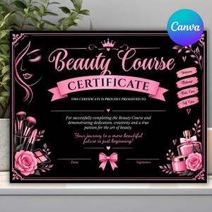 May include: A black beauty course certificate with pink text and graphics. It features a profile illustration, makeup brushes, lipstick, a rose, and a perfume bottle. The text reads Beauty Course Certificate, Skincare, Makeup, Hair Care, and Self Care.