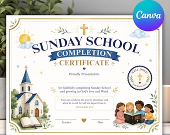 Könnte beinhalten: Ein Sonntagsschul-Abschlusszertifikat mit einer Kirchenillustration, einer Sonne, Wolken und vier Kindern, die eine Bibel lesen. Der Text lautet Sunday School Completion Certificate, Proverbs 22:6 und Well Done. Es enthält Zeilen für Lehrer und Datum.