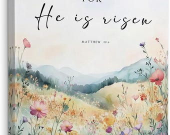 He Is Risen Canvas Wall Art, Matthew 28:6 Scripture Print, Christian Easter Decor, Floral Bible Verse Wall Decor, Religious Gift