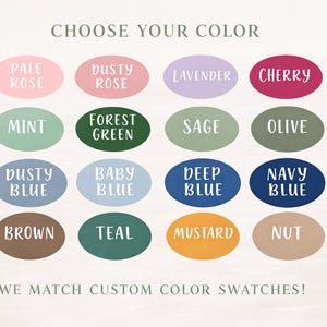 May include: Image displaying a color chart with various hues. The text "CHOOSE YOUR COLOR" is at the top. Colors include Pale Rose, Dusty Rose, Lavender, Cherry, Mint, Forest Green, Sage, Olive, Dusty Blue, Baby Blue, Deep Blue, Navy Blue, Brown, Teal, Mustard, and Nut.