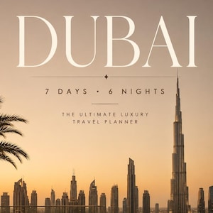 以下が含まれることがあります： DUBAI 7 DAYS 6 NIGHTS THE ULTIMATE LUXURY TRAVEL PLANNERというタイトルの旅行プランナー。ブルジュ・ハリファを含むドバイのスカイラインの夕景、ラウンジチェア、キャンドル、グラスが写っており、CURATED CITY GUIDE + ITINERARYと記載されています。