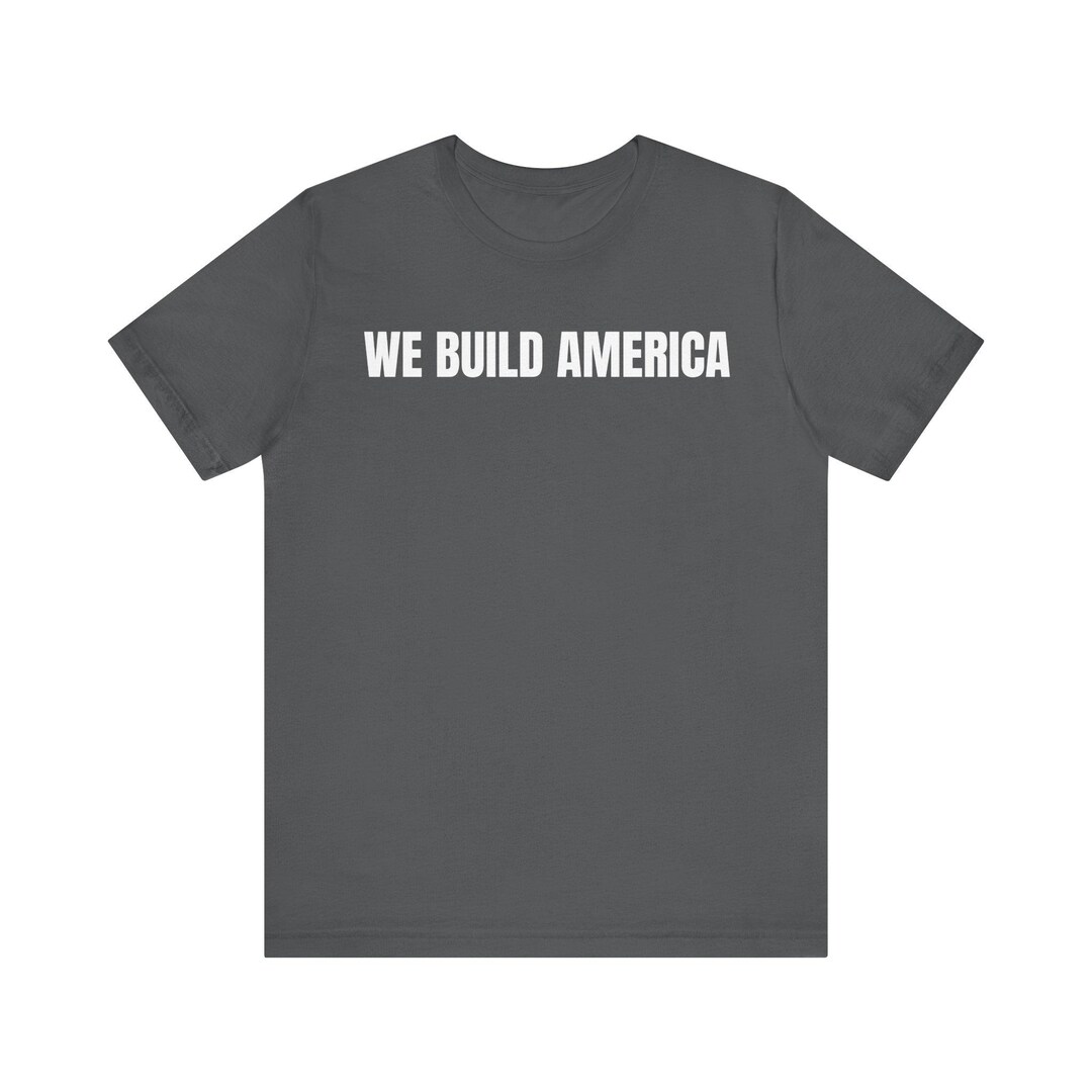 Construction Shirt - WE BUILD AMERICA - Construction Worker Tee, Blue ...