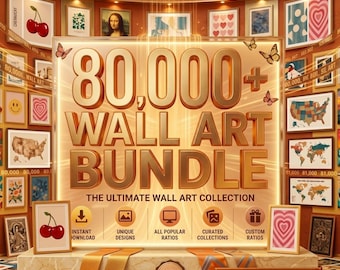 May include: A digital display featuring the text 80,000+ WALL ART BUNDLE THE ULTIMATE WALL ART COLLECTION in gold lettering. The background shows a gallery wall of various framed prints including cherries, hearts, and maps, with butterflies.